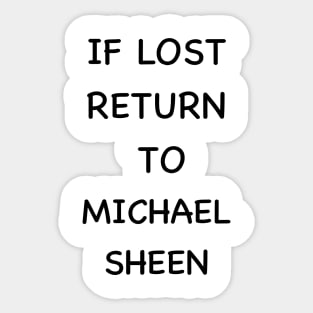 If lost return to Michael sheen Sticker